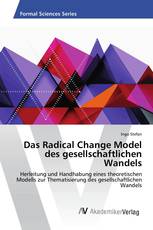 Das Radical Change Model des gesellschaftlichen Wandels