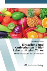 Einstellung und Kaufverhalten in Bio-Lebensmitteln - Türkei