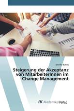 Steigerung der Akzeptanz von MitarbeiterInnen im Change Management