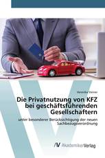 Die Privatnutzung von KFZ bei geschäftsführenden Gesellschaftern