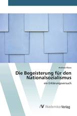 Die Begeisterung für den Nationalsozialismus