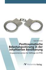 Posttraumatische Belastungsstörung in der inhaftierten Bevölkerung