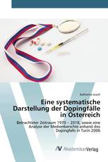 Eine systematische Darstellung der Dopingfälle in Österreich