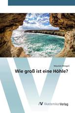 Wie groß ist eine Höhle?