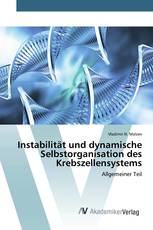 Instabilität und dynamische Selbstorganisation des Krebszellensystems