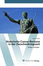 Historische Caesar-Romane in der Zwischenkriegszeit