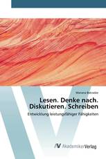 Lesen. Denke nach. Diskutieren. Schreiben