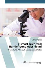 x-smart science(3) Hundefreund oder -feind