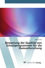 Bewertung der Qualität von Schutzprogrammen für die Humanforschung