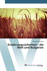 Ernährungssicherheit - die Welt und Bulgarien