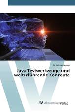 Java Testwerkzeuge und weiterführende Konzepte