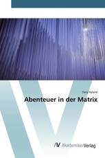 Abenteuer in der Matrix