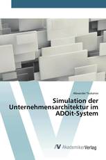 Simulation der Unternehmensarchitektur im ADOit-System