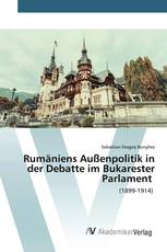 Rumäniens Außenpolitik in der Debatte im Bukarester Parlament