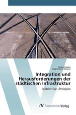 Integration und Herausforderungen der städtischen Infrastruktur