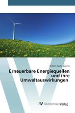 Erneuerbare Energiequellen und ihre Umweltauswirkungen