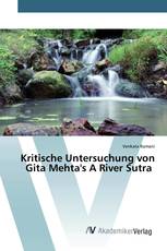 Kritische Untersuchung von Gita Mehta's A River Sutra