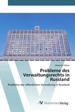 Probleme des Verwaltungsrechts in Russland