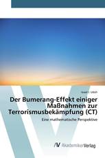 Der Bumerang-Effekt einiger Maßnahmen zur Terrorismusbekämpfung (CT)