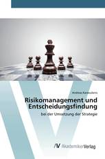 Risikomanagement und Entscheidungsfindung