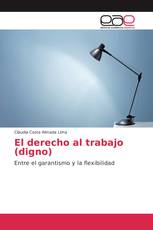 El derecho al trabajo (digno)