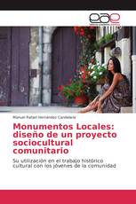 Monumentos Locales: diseño de un proyecto sociocultural comunitario