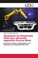 Geometría de Maquinado Múlti-ejes aplicando Ingeniería Inversa Mixta