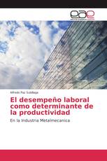 El desempeño laboral como determinante de la productividad