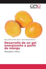 Desarrollo de un gel energizante a partir de mango