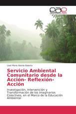 Servicio Ambiental Comunitario desde la Acción- Reflexión-Acción