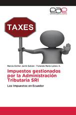 Impuestos gestionados por la Administración Tributaria SRI