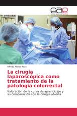 La cirugía laparoscópica como tratamiento de la patología colorrectal