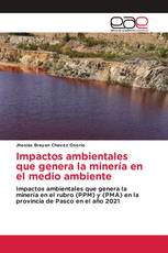 Impactos ambientales que genera la minería en el medio ambiente