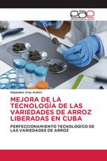 MEJORA DE LA TECNOLOGÍA DE LAS VARIEDADES DE ARROZ LIBERADAS EN CUBA