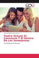 Teatro Virtual: El Cansancio Y El Género De Las Semejanzas