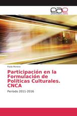 Participación en la Formulación de Políticas Culturales. CNCA