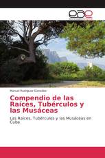 Compendio de las Raíces, Tubérculos y las Musáceas