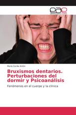 Bruxismos dentarios. Perturbaciones del dormir y Psicoanálisis