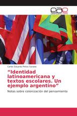 “Identidad latinoamericana y textos escolares. Un ejemplo argentino”