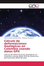 Cálculo de deformaciones Geológicas en Colombia usando datos GPS