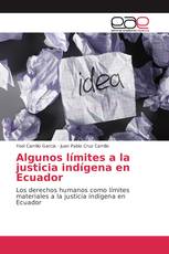 Algunos límites a la justicia indígena en Ecuador