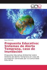 Propuesta Educativa: Sistemas de Alerta Temprana, caso de Inundación