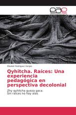 Qyhitcha. Raíces: Una experiencia pedagógica en perspectiva decolonial