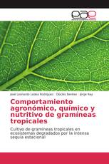 Comportamiento agronómico, químico y nutritivo de gramíneas tropicales