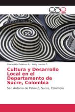 Cultura y Desarrollo Local en el Departamento de Sucre, Colombia