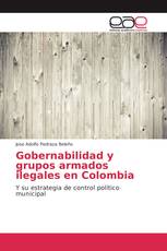 Gobernabilidad y grupos armados ilegales en Colombia