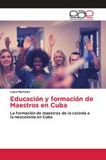 Educación y formación de Maestros en Cuba