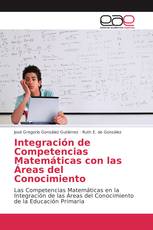 Integración de Competencias Matemáticas con las Áreas del Conocimiento