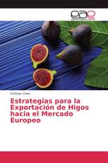 Estrategias para la Exportación de Higos hacia el Mercado Europeo