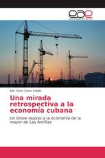 Una mirada retrospectiva a la economía cubana